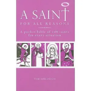 USED-A Saint for All Reasons: A Pocket Bible of 100 Saints for Every Situation by Tim Muldoon (Paperback)