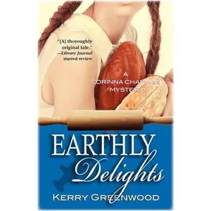 USED-Earthly Delights: a Corinna Chapman Mystery by Kerry Greenwood (Paperback)