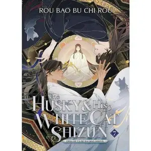 The Husky and His White Cat Shizun: Erha He Ta de Bai Mao Shizun (Novel) Vol. 7 -- Rou Bao Bu Chi Rou, Paperback