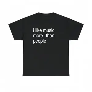Funny Quote Unisex Tee,  I like Music more than People, Music Lover Shirt, Graphic Tee, Sarcastic Gift, Introvert Apparel, Humor Top