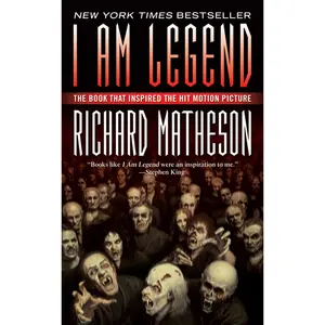 I Am Legend: And Other Stories -- Richard Matheson - Mass Market Paperbound