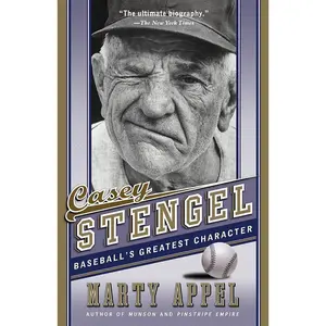 USED-Casey Stengel: Baseball's Greatest Character by Appel, Marty (Paperback)