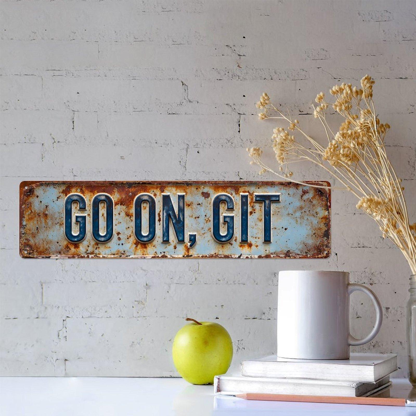 Humorous "Go On Git" Tin Sign, Retro Rustic British Slang Wall Art for Man Cave & Pub