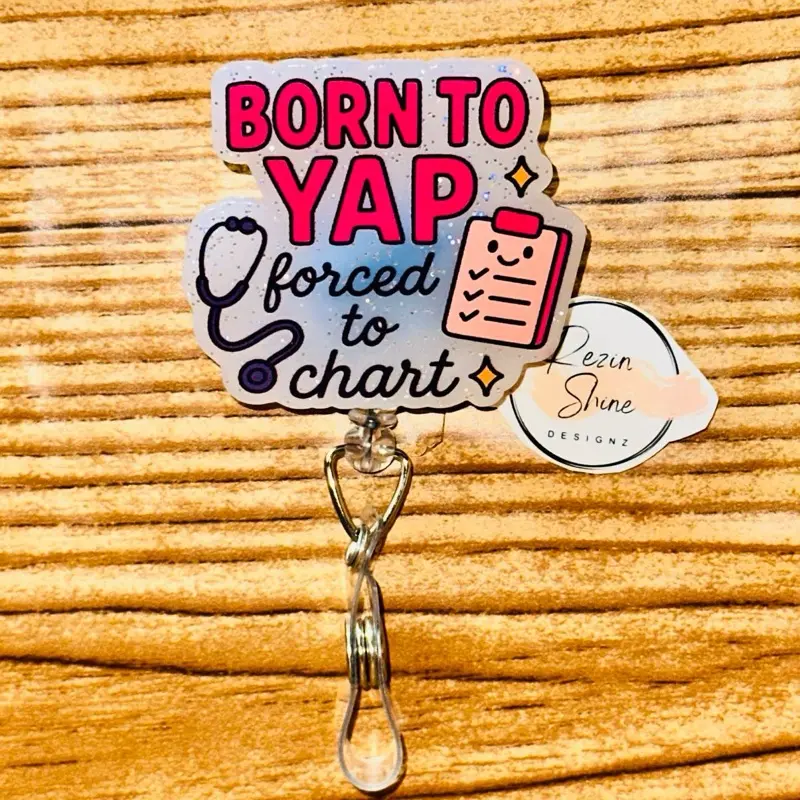 Born To Yap Forced To Chart Badge Reel