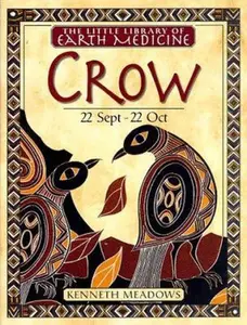 USED-Little Earth Medicine Library: Crow by Kenneth Meadows (Hardcover)