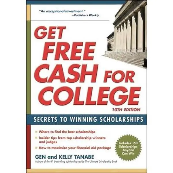 USED-Get Free Cash for College: Secrets to Winning Scholarships by Tanabe, Gen (Paperback)