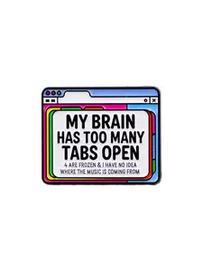 Funny Cartoon Pin, “My brain has too many tabs open" Personalized Quote Zinc Alloy Brooch, Backpack Bag Accessory, Casual Style, All Seasons, Decorative Jewelry