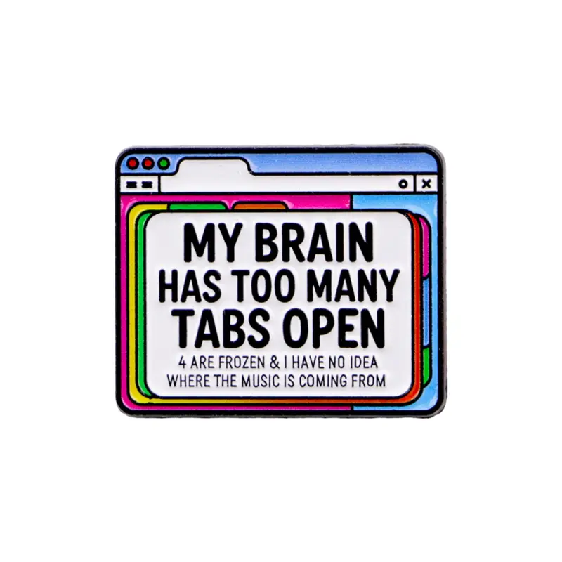 Funny Cartoon Pin, “My brain has too many tabs open" Personalized Quote Zinc Alloy Brooch, Backpack Bag Accessory, Casual Style, All Seasons, Decorative Jewelry Clip, Fashion Accessory, Lapel Pins