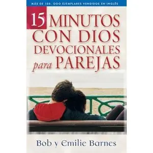 USED-15 Minutos Con Dios/ 15 Minute Devotions for Couples by Bob Barnes (Paperback)