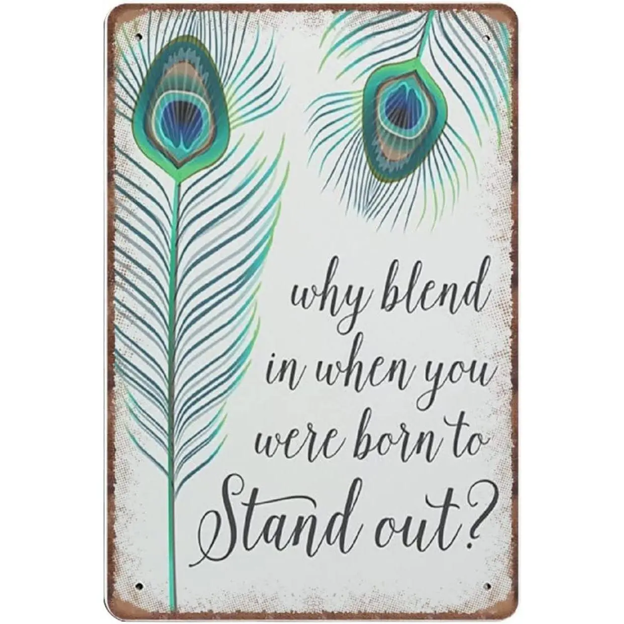 Rectangular Vintage Non-Toxic Anti-Glare Metal Tin Sign - Cute Peacock Feather Quote Wall Art Plaque, Retro Holiday Family Home Decor, 8x12 in Gift for Friends, Odourless