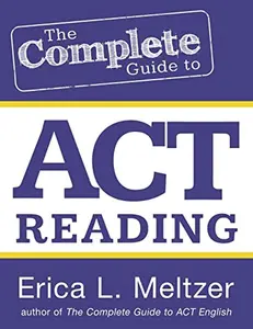 USED-The Complete Guide to ACT Reading by Meltzer, Erica L. (Paperback)