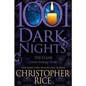 USED-The Flame: A Desire Exchange Novella by Rice, Christopher (Paperback)