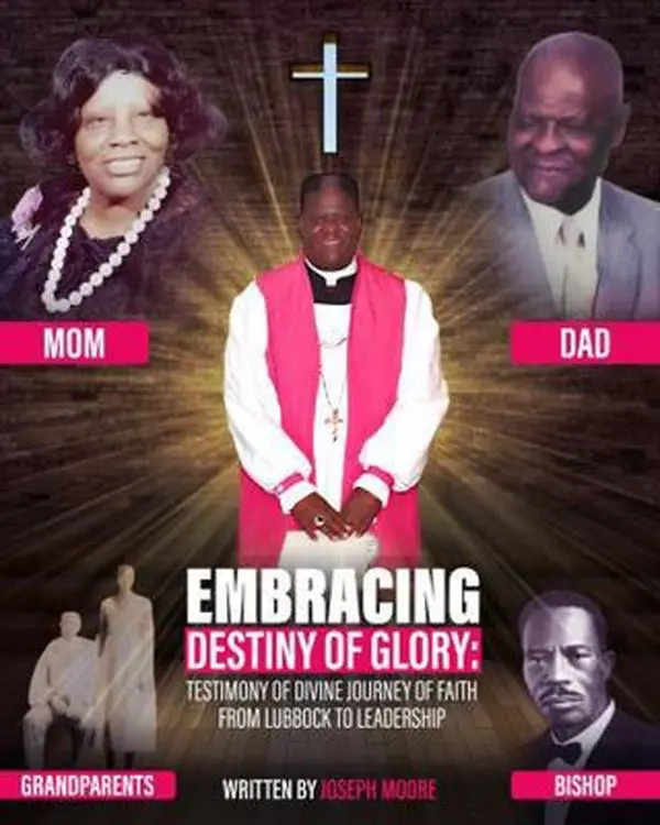 USED-Embracing Destiny of Glory: Testimony of Divine Journey of Faith from Lubbock to Leadership by Joseph Moore (Paperback)