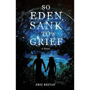 USED-So Eden Sank to Grief by Eric Reitan (Paperback)