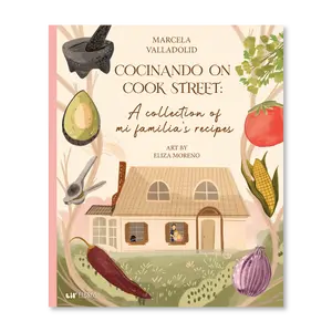 Cocinando on Cook Street: A collection of mi familia's recipes (Bilingual English and Spanish)