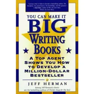 USED-You Can Make It Big Writing Books: A Top Agent Shows How to Develop a Million-Dollar Bestseller by Jeff Herman (Paperback)