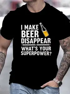 I Make Beer Disappear, What's Your Superpower?" Printed T-shirt for Men, Casual Crew Neck Short Sleeve Top