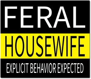 Feral Housewife Vinyl Sticker 5.5x4.77 inches Car Laptop Truck Funny Wife Decals
