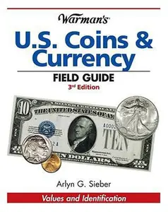 USED-Warman's U.S. Coins & Currency Field Guide (Warmans U S Coins and Currency Field Guide) by Arlyn G. Sieber (Paperback)