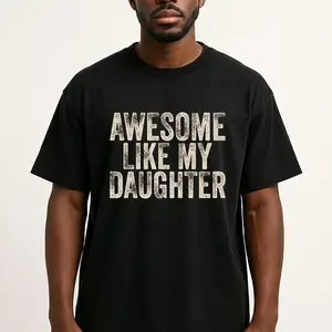 Awesome Like My Daughter Trendy Shirt, Father's Day Gift, Daughter Gift, New Dad Shirt, New Dad Tee, Father's Day Shirt, Distressed Dad Tee Sweatshirt Round Neck