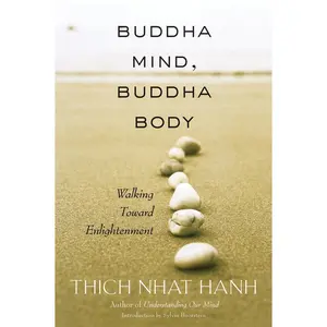 USED Book - Buddha Mind, Buddha Body: Walking Toward Enlightenment by Nhat Hanh, Thich (Paperback) - english