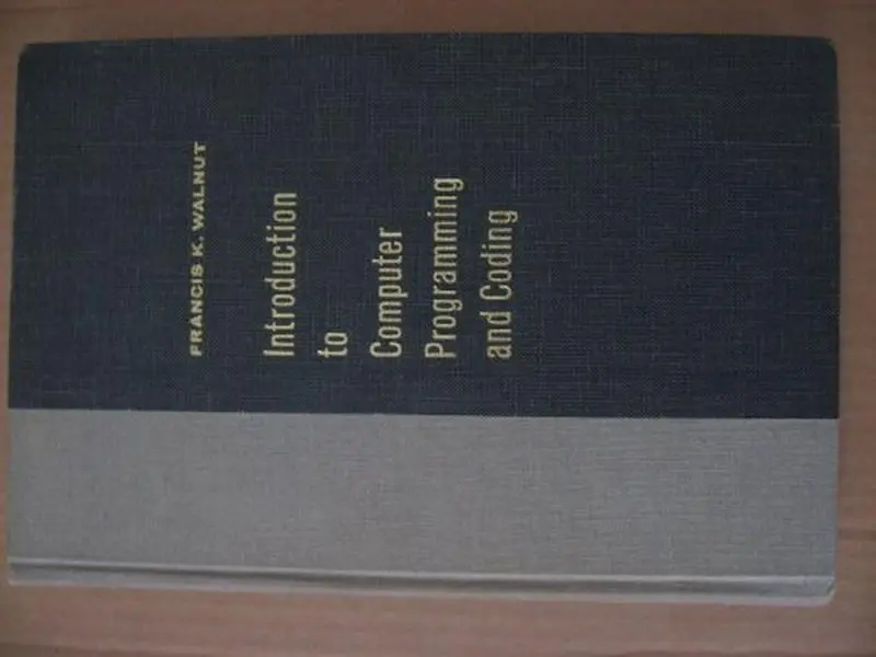 USED-Introduction to Computer Programming and Coding by Francis K. Walnut (1968-03-01) Hardcover by Francis K. Walnut (Unknown)
