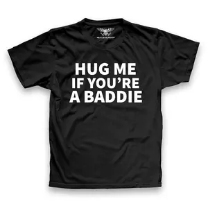 Hug Me If You're A Baddie Premium T-Shirt