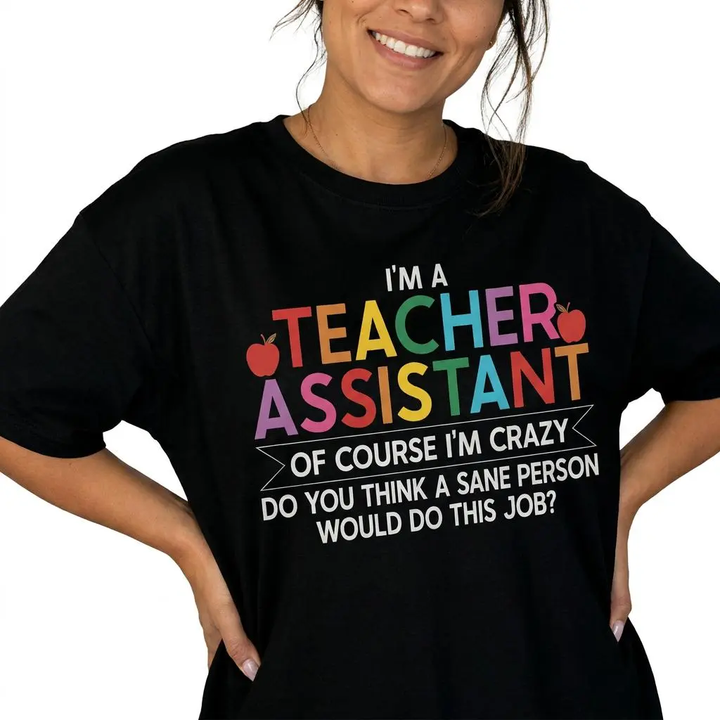 Funny Teacher Assistant Shirt Women Plus Size Sarcastic Graphic Tee