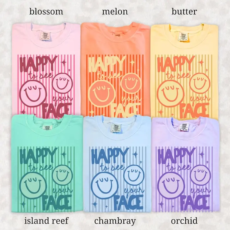 Comfort Colors Teacher Shirt: Happy To See Your Face, Back to School Gift Everyday
