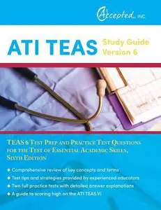USED-ATI TEAS Study Guide Version 6: TEAS 6 Test Prep and Practice Test Questions for the Test of Essential Academic Skills, Sixth Edition by Teas 6. Test Prep Team (Paperback)