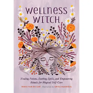 Wellness Witch by Nikki Van De Car, Anisa Makhoul [Hardcover Book]