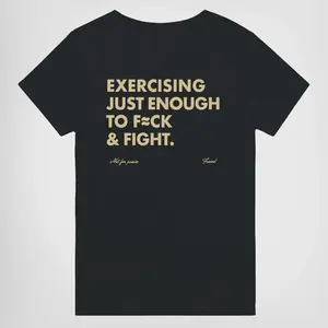 EXERCISING JUST ENOUGH TO F≈CK & FIGHT Funny Shirt for Men & Women, Gift for Her and Him Unisex T-shirt For Man And Woman, Tshirt, Streetwear Style, Retro Vintage Y2k