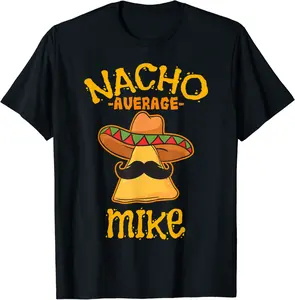 Nacho Average Mike Personalized Name Funny Taco T-Shirt - Loislefors Shop 92B09H4M2SL1