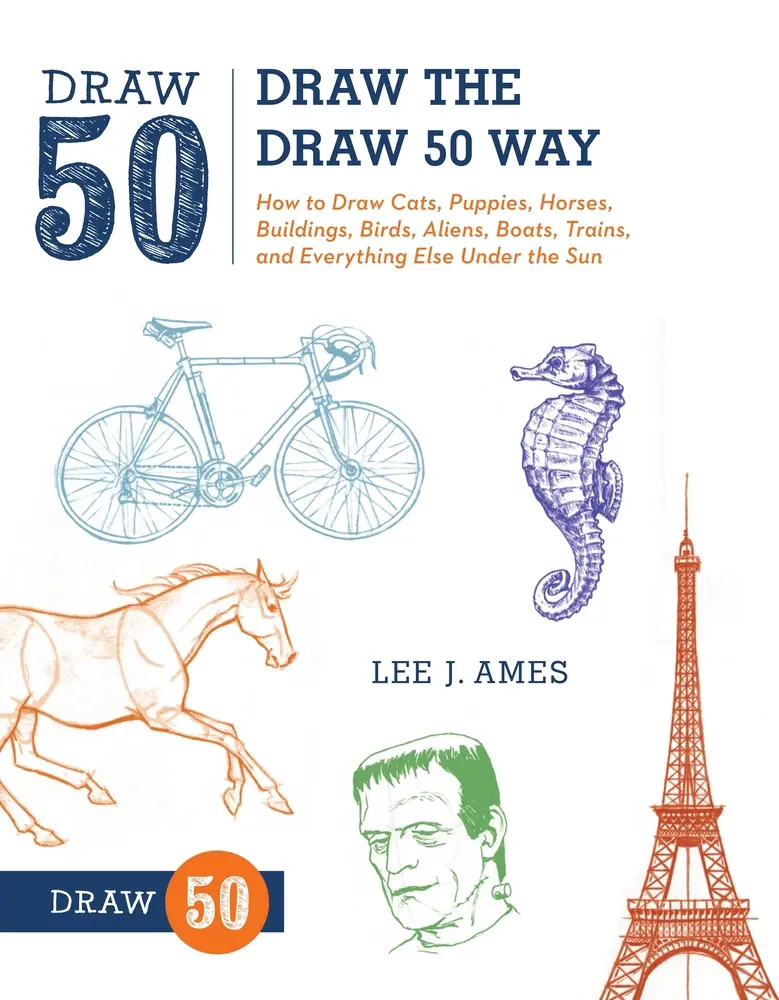 USED Book - Draw the Draw 50 Way: How to Draw Cats, Puppies, Horses, Buildings, Birds, Aliens, Boats, Trains, and Everything Else Under the Sun by Ames, Lee J. (Paperback) - english