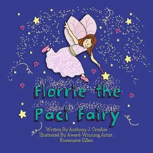 USED-Florrie the Paci Fairy by Crosbie, Anthony J. (Paperback)