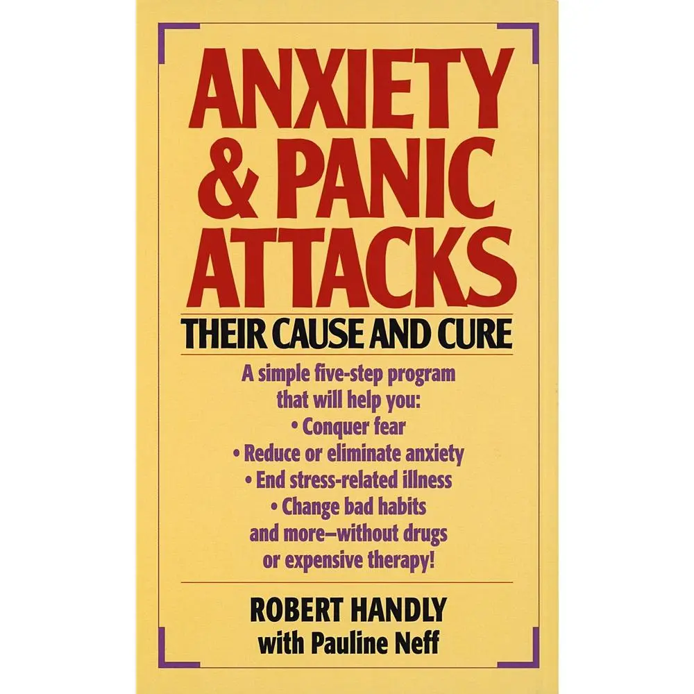 USED Book - Anxiety & Panic Attacks: Their Cause and Cure by Handly, Robert (Mass Market Paperback) - english