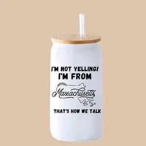 Funny Massachusetts 16oz Glass Libby Cup - I'm Not Yelling I'm From Massachusetts That's How We Talk. Drinkware Reusable Washable Reuse