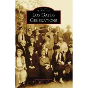 USED-Los Gatos Generations by Bergtold, Peggy Conaway (Paperback)
