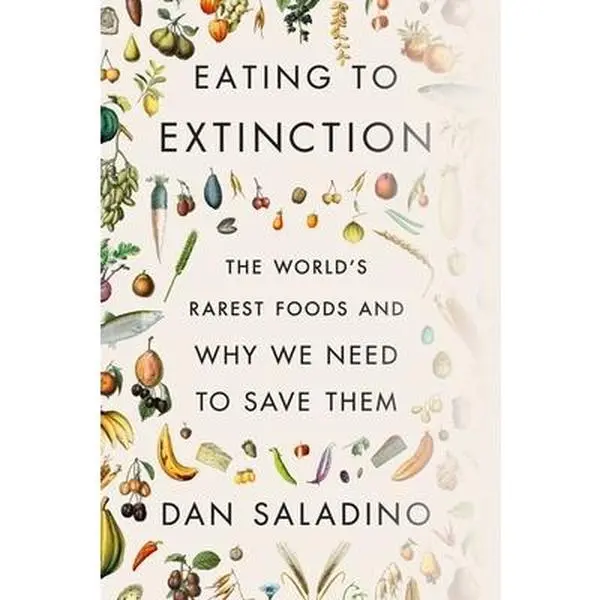 USED Book - Eating to Extinction: The World's Rarest Foods and Why We Need to Save Them by Saladino, Dan (Hardcover) - english