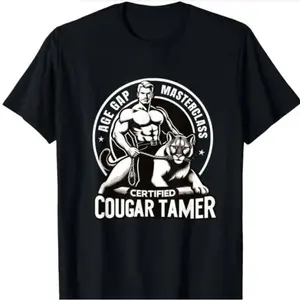 Funny Inappropriate Humor Certified Cougar Tamer Gag T-Shirt Made In USA