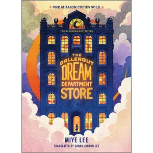 The Dallergut Dream Department Store: A Novel by Miye Lee||Sandy Joosun Lee [Hardback Book]