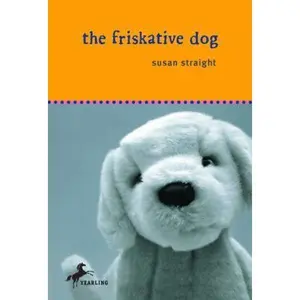 USED-The Friskative Dog by Susan Straight (Paperback)