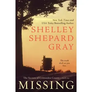Missing: The Secrets of Crittenden County, Book One (Secrets of Crittenden County: Volume Number 1) by Shelley Shepard Gray [Paperback Book]