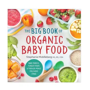 Baby Food Cookbook – Organic Recipes from Purees to Toddler Meals - Paperback
