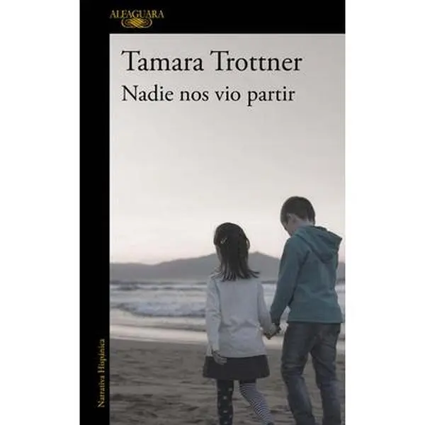 Nadie Nos Vio Partir / No One Saw Us Leave -- Tamara Trottner - Paperback