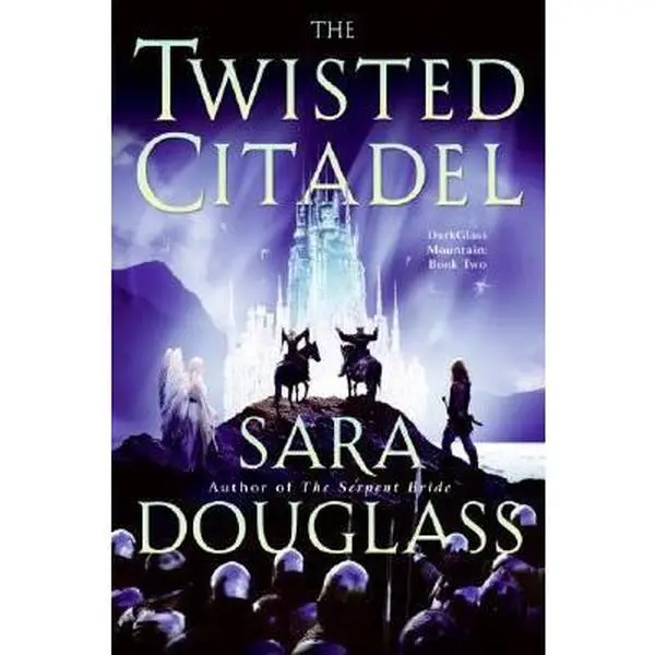 USED-The Twisted Citadel: DarkGlass Mountain: Book Two by Sara Douglass (Hardcover)