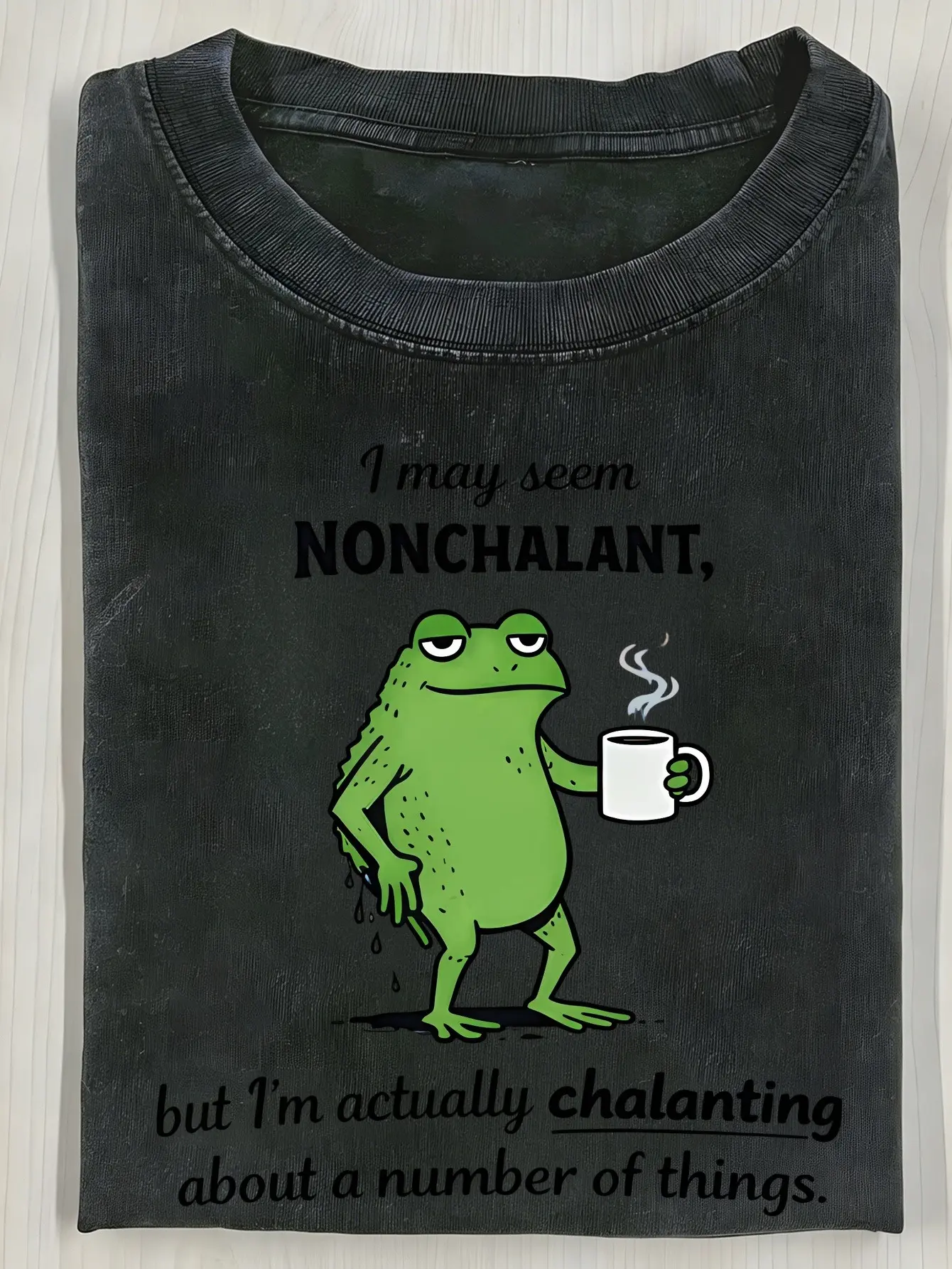 Vintage I May Seem Nonchalant But I’m Actually Chalanting Funny Coffee Frog Meme T-Shirt, Washed Black Oversized Cotton Crewneck Tee, Sarcastic Humor Relaxed Frog Drinking Coffee Streetwear Gift Top