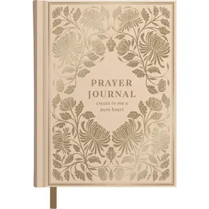 Create in Me a Pure Heart: Prayer Journal (Includes Bible Verses, Journaling Prompts, and Prayers) – The Perfect Gift for Christian Women by DaySpring [Hardback Book]