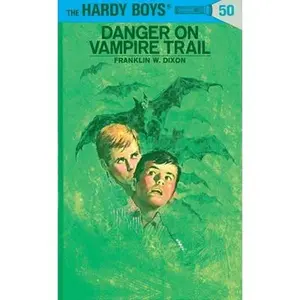 USED-Hardy Boys 50: Danger on Vampire Trail by Dixon, Franklin W. (Hardcover)