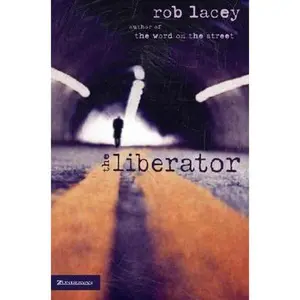 USED-The Liberator by Rob Lacey (Paperback)